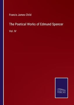 portada The Poetical Works of Edmund Spencer: Vol. IV (en Inglés)