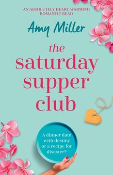 portada The Saturday Supper Club: An absolutely heart-warming romantic read (en Inglés)
