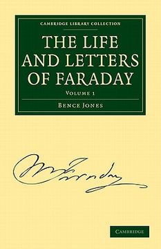 portada The Life and Letters of Faraday 2 Volume Paperback Set: The Life and Letters of Faraday: Volume 1 Paperback (Cambridge Library Collection - Physical Sciences) (en Inglés)
