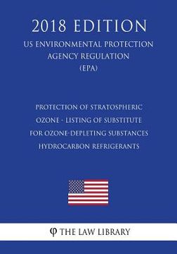 portada Protection of Stratospheric Ozone - Listing of Substitutes for Ozone-Depleting Substances - Hydrocarbon Refrigerants (US Environmental Protection Agen (in English)