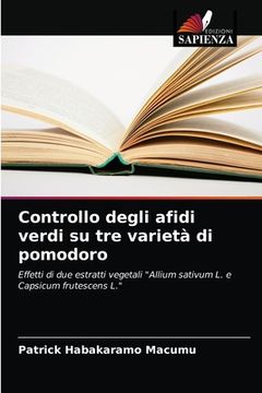 portada Controllo degli afidi verdi su tre varietà di pomodoro (en Italiano)
