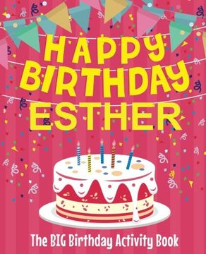 portada Happy Birthday Esther - the big Birthday Activity Book: (Personalized Children's Activity Book) 