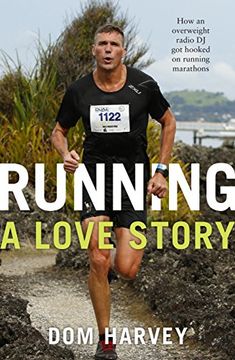 portada Running: A Love Story: How an Overweight Radio DJ Got Hooked on Running Marathons (en Inglés)