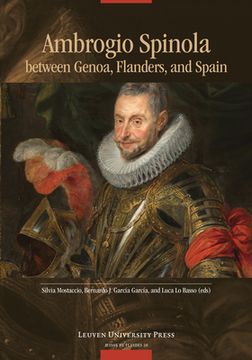 portada Ambrogio Spinola Between Genoa, Flanders, and Spain (en Inglés)