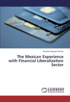 portada The Mexican Experience with Financial Liberalization Sector
