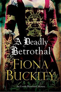 portada A Deadly Betrothal: An Elizabethan Mystery (an Ursula Blanchard Elizabethan Mystery) (en Inglés)