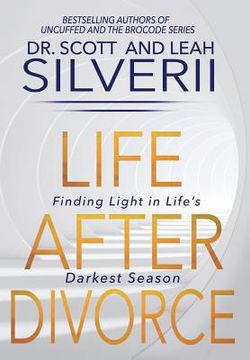 portada Life After Divorce: Finding Light In Life's Darkest Season (in English)