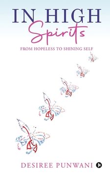 portada In High Spirits: From Hopeless to Shining Self (en Inglés)