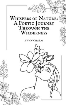portada Whispers of Nature: A Poetic Journey Through the Wilderness (en Inglés)