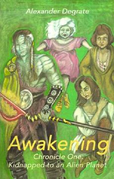 portada awakening: chronicle one: kidnapped to an alien planet (en Inglés)