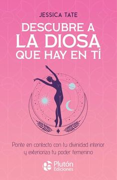 portada Descubre a la Diosa que hay en ti (in Spanish)