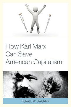 portada How Karl Marx Can Save American Capitalism