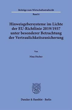 portada Hinweisgebersysteme Im Lichte Der Eu-Richtlinie 2019/1937 Unter Besonderer Betrachtung Der Vertraulichkeitszusicherung (en Alemán)