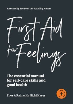portada First Aid for Feelings: The essential Manual for self-care skills and good health (in English)