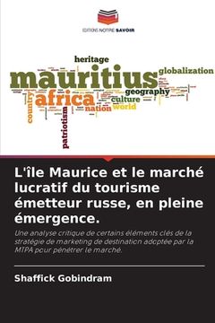portada L'île Maurice et le marché lucratif du tourisme émetteur russe, en pleine émergence. (en Francés)