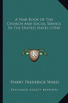 portada a year book of the church and social service in the united states (1914) (en Inglés)