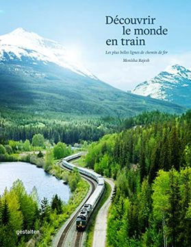 portada Découvrir le Monde en Train les Plus Belles Lignes de Chemin de fer