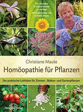 portada Homöopathie für Pflanzen: Der Praktische Leitfaden für Zimmer-, Balkon- und Gartenpflanzen mit Ergänzungen von Cornelia Maute
