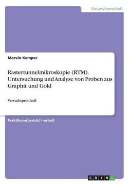 portada Rastertunnelmikroskopie (Rtm). Untersuchung Und Analyse Von Proben Aus Graphit Und Gold (German Edition)
