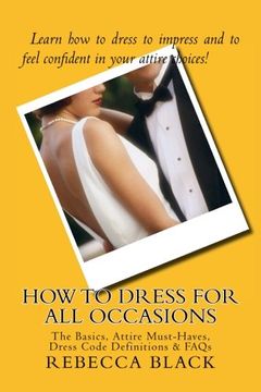 portada How To Dress for All Occasions: The Basics, Attire Must-Haves, Dress Code Definitions & FAQs