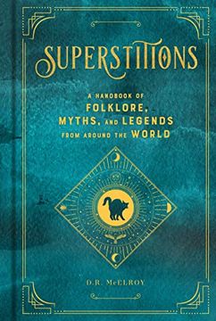 portada Superstitions: A Handbook of Folklore, Myths, and Legends From Around the World (Volume 5) (Mystical Handbook) (en Inglés)