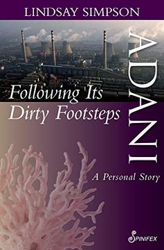 portada Adani, Following Its Dirty Footsteps: A Personal Story (en Inglés)