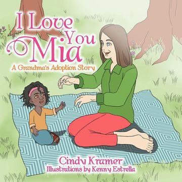 portada I Love You Mia: A Grandma's Adoption Stay (en Inglés)