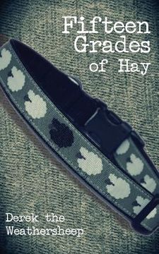 portada Fifteen Grades of Hay: A novelette of love, lust and sheep (in English)