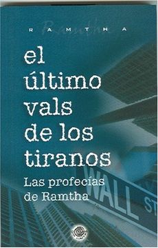portada El Ultimo Vals de los Tiranos / Last Waltz of the Tyrants,Las Profecias de Ramtha (in Spanish)