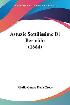 portada Astuzie Sottilissime Di Bertoldo (1884) (in Italian)