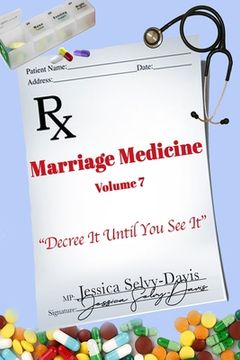 portada Marriage Medicine Volume 7: Decree It Until You See It (in English)