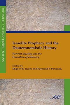 portada Israelite Prophecy and the Deuteronomistic History: Portrait, Reality and the Formation of a History (Ancient Israel and its Literature) (in English)