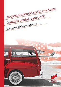 portada La Construcción del Sueño Americano (Estados Unidos, 1929-2018)