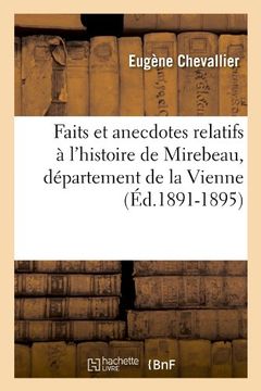 portada Faits Et Anecdotes Relatifs A L'Histoire de Mirebeau, Departement de La Vienne (Ed.1891-1895)
