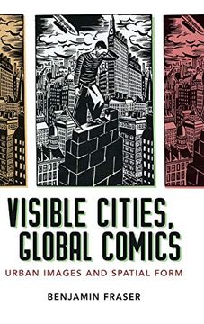 portada Visible Cities, Global Comics: Urban Images and Spatial Form (en Inglés)