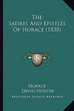 portada the satires and epistles of horace (1838) (en Inglés)