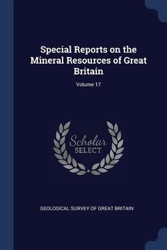 portada Special Reports on the Mineral Resources of Great Britain; Volume 17