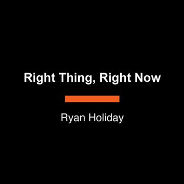 portada Right Thing, Right Now: Good Values. Good Character. Good Deeds. (en Inglés)