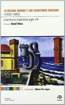 portada Decada Infame y los Escritores Suicidas - 1930 -1943, la