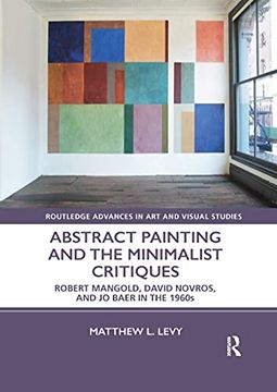portada Abstract Painting and the Minimalist Critiques (Routledge Advances in art and Visual Studies) 