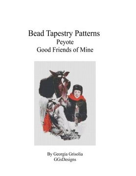 portada Bead Tapestry Patterns Peyote Good Friends of Mine