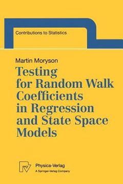 portada testing for random walk coefficients in regression and state space models (en Inglés)