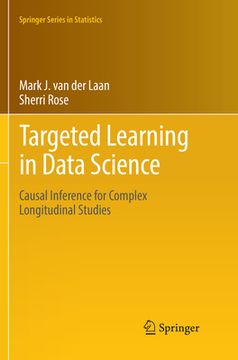 portada Targeted Learning in Data Science: Causal Inference for Complex Longitudinal Studies (en Inglés)