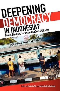 portada deepening democracy in indonesia? direct elections for local leaders (pilkada) (en Inglés)