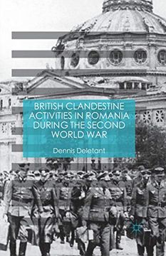portada British Clandestine Activities in Romania During the Second World war (en Inglés)