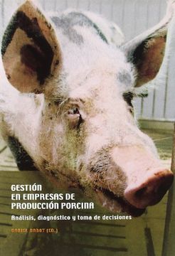 portada Gestión en Empresas de Producción Porcina: Análisis, Diagnóstico y Toma de Desiciones