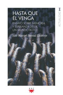 portada Hasta que el Venga Ensayo Sobre Memoria y Esperanza Desde un Mundo Roto (in Spanish)