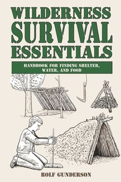 portada Wilderness Survival Essentials: Handbook for Finding Shelter, Water and Food (en Inglés)
