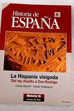 portada La Hispania Visigoda del rey Ataulfo a don Rodrigo