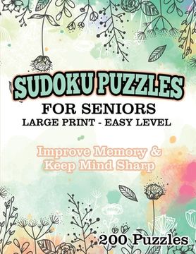 portada Sudoku Puzzles for Seniors Large Print Easy Level: Improve memory & Keep Mind Sharp 200 Puzzles (in English)